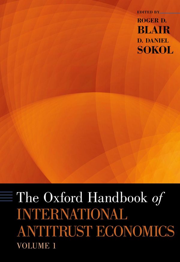 Cover Art for 9780190201609, The Oxford Handbook of International Antitrust Economics, Volume 1 by D. Daniel Sokol, Roger D. Blair