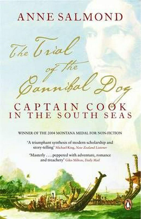 Cover Art for 9780141021331, The Trial of the Cannibal Dog: Captain Cook in the South Seas by Anne Salmond