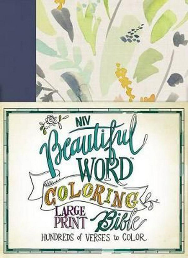 Cover Art for 9780310447054, NIV, Beautiful Word Coloring Bible, Large Print, Cloth Over Board, Navy by Zondervan