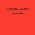 Cover Art for 9781934568118, The People of The Abyss by Jack London