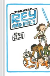 Cover Art for 9781452180434, Rey and Pals by Jeffrey Brown