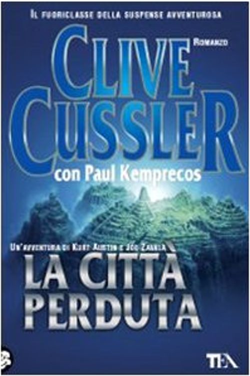 Cover Art for 9788850217854, La città perduta by Clive Cussler, Paul Kemprecos