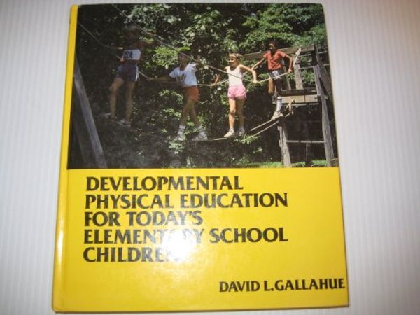 Cover Art for 9780023403804, Developmental Physical Education for Today's Elementary School Children. by Unknown