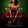 Cover Art for 9780593213865, Mexican Gothic by Silvia Moreno-Garcia