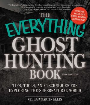Cover Art for 9781440571480, The Everything Ghost Hunting Book by Melissa Martin Ellis