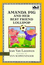 Cover Art for 9780803719835, Amanda Pig and Her Best Friend Lollipop (Oliver and Amanda Pig) by Unknown