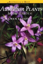 Cover Art for 9781864470390, Australian Plants for the Garden by Gwen Elliot