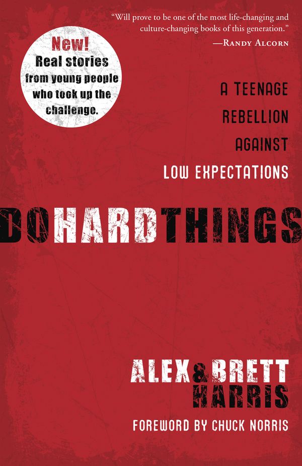 Cover Art for 9781601428295, Do Hard Things: A Teenage Rebellion Against Low Expectations by Alex Harris