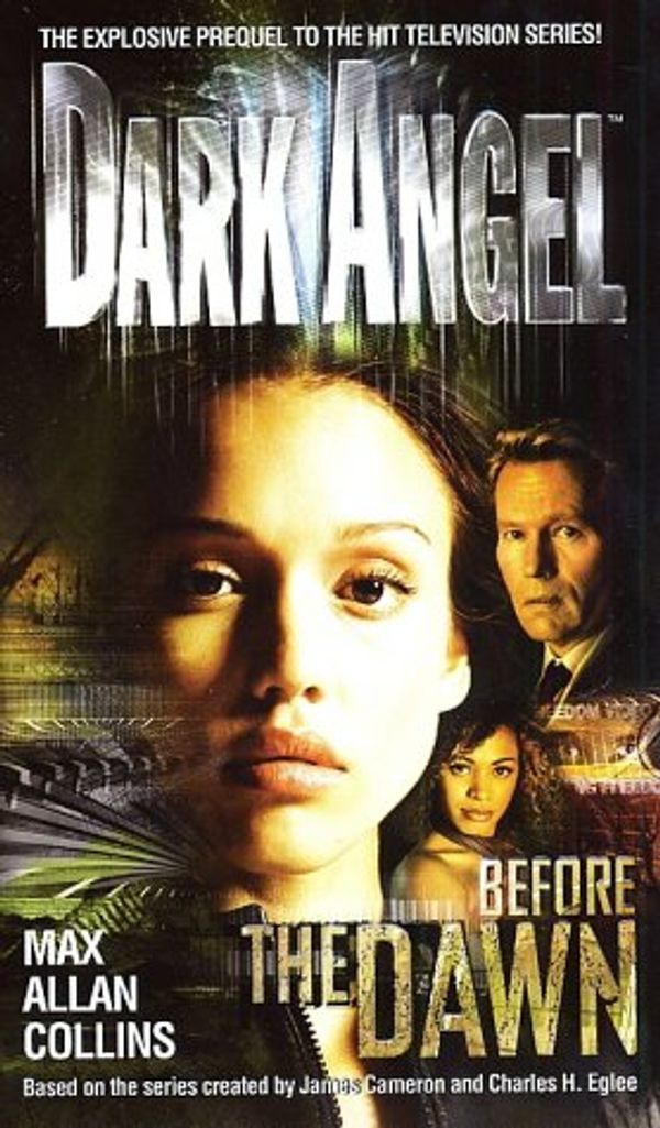 Cover Art for 9780091890315, Dark Angel: Before the Dawn by Max Allan Collins