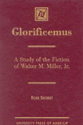 Cover Art for 9780761822578, Glorificemus: A Study of the Fiction of Walter M. Miller, Jr. by Rose Secrest