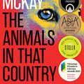 Cover Art for B07Z5FX5Z3, The Animals In That Country by Laura Jean McKay