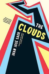 Cover Art for 9781940953342, The Clouds by Juan José Saer