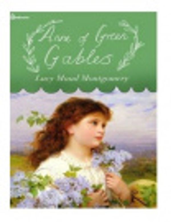 Cover Art for 9781984083098, Anne of Green Gables by Lucy Maud Montgomery