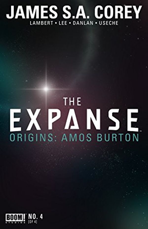 Cover Art for B0731VC2ZF, The Expanse Origins #4 (of 4) by James S.a. Corey, Hallie Lambert, Georgia Lee