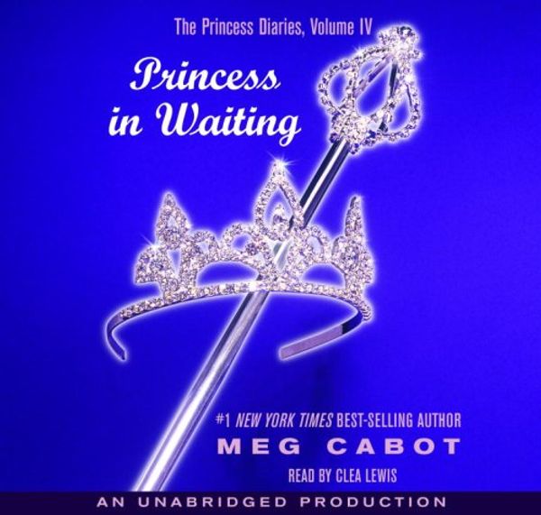 Cover Art for 9781400086108, The Princess Diaries, Volume IV: Princess in Waiting by Meg Cabot