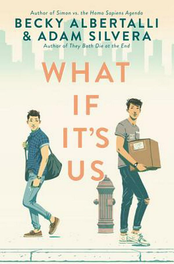 Cover Art for 9780062795250, What If It's Us by Becky Albertalli, Adam Silvera