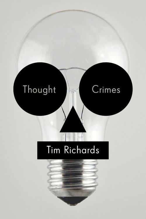 Cover Art for 9781863955386, Thought Crimes by Tim Richards