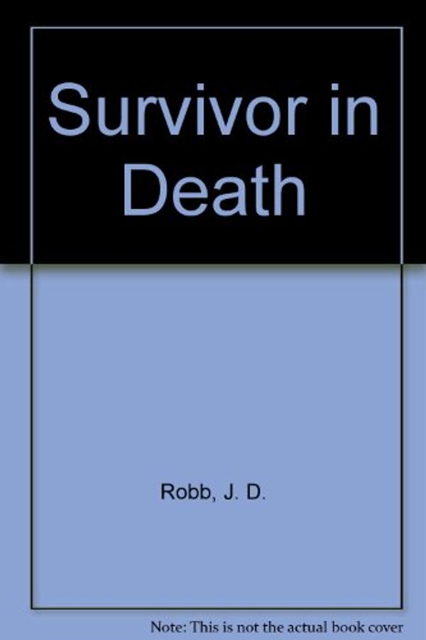 Cover Art for 9780753185025, Survivor in Death by J. D. Robb