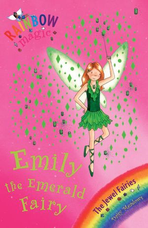 Cover Art for 9781843629559, Rainbow Magic: Emily the Emerald Fairy: The Jewel Fairies Book 3 by Georgie Ripper