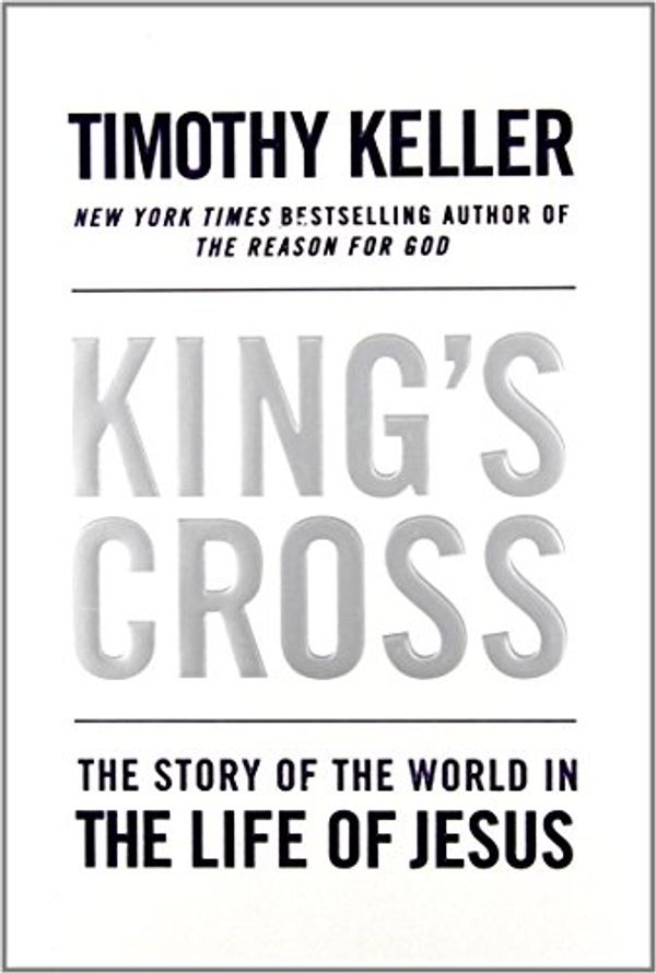 Cover Art for 8601406448865, (KING'S CROSS)King's Cross: The Story of the World in the Life of Jesus BY Keller, Timothy[Author]Compact Disc by Timothy Keller