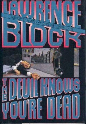 Cover Art for 9780786231096, The Devil Knows You're Dead by Lawrence Block