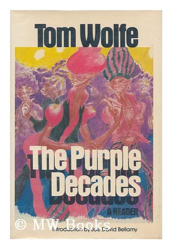 Cover Art for 9780374239275, Purple Decades: A Reader by Tom Wolfe