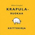 Cover Art for 9789517967686, Krapularuokaa by Milton Crawford