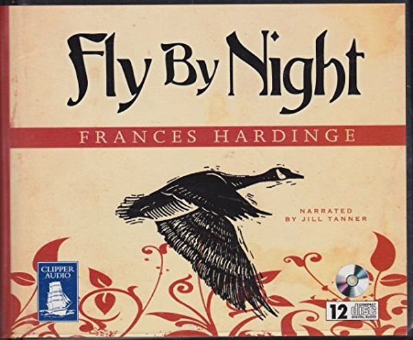 Cover Art for 9781846327124, FLY BY NIGHT by Frances Hardinge