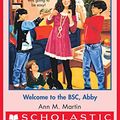 Cover Art for B00LH4YVLM, The Baby-Sitters Club #90: Welcome to the BSC, Abby by Ann M. Martin