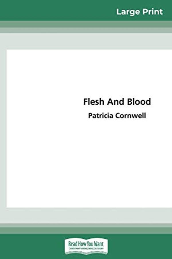 Cover Art for 9780369319906, Flesh and Blood by Patricia Cornwell