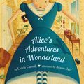 Cover Art for 9781910646069, Alice's Adventures in Wonderland by Alison Jay