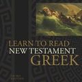 Cover Art for 9780805444933, Learn to Read New Testament Greek by David Alan Black