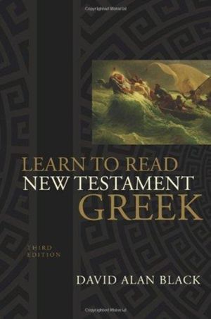 Cover Art for 9780805444933, Learn to Read New Testament Greek by David Alan Black