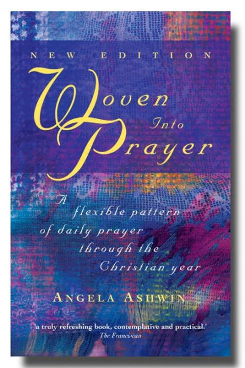 Cover Art for 9781848250529, Woven into Prayer by Angela Ashwin