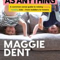 Cover Art for 9781460713778, Parental As Anything by Maggie Dent