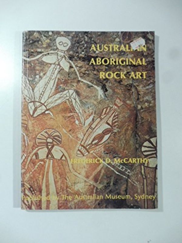 Cover Art for 9780724015238, Australian Aboriginal Rock Art by Frederick D. McCarthy
