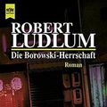 Cover Art for 9783453025622, Die Borowski-Herrschaft by Ludlum, Robert: