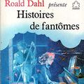 Cover Art for 9782010147685, Histoires De Fantomes: Histoires De Fantomes (French Edition) by Dahl