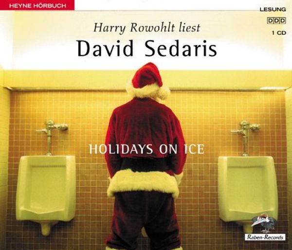 Cover Art for 9783453181540, Holidays on Ice. CD. by David Sedaris, Harry Rowohlt