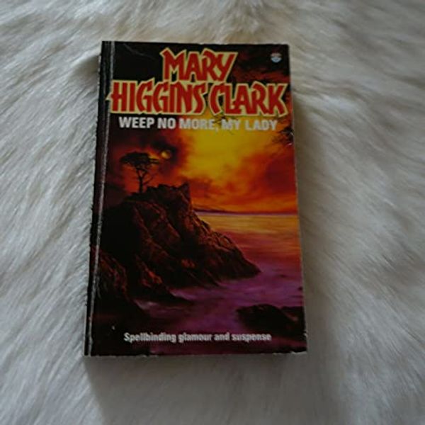Cover Art for 9780006175278, Weep No More, My Lady by Mary Higgins Clark