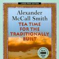 Cover Art for 9781594133947, Tea Time for the Traditionally Built by Alexander McCall Smith