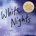Cover Art for B00FOBA2PS, White Nights: A Thriller (Shetland Book 2) by Ann Cleeves