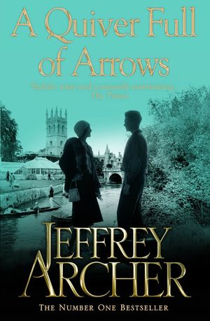 Cover Art for 9781447221869, A Quiver Full of Arrows by Jeffrey Archer