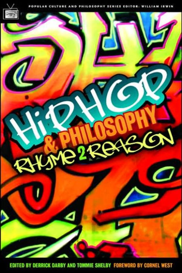 Cover Art for 9780812695892, Hip-hop and Philosophy by Derrick Darby, Tommie Shelby