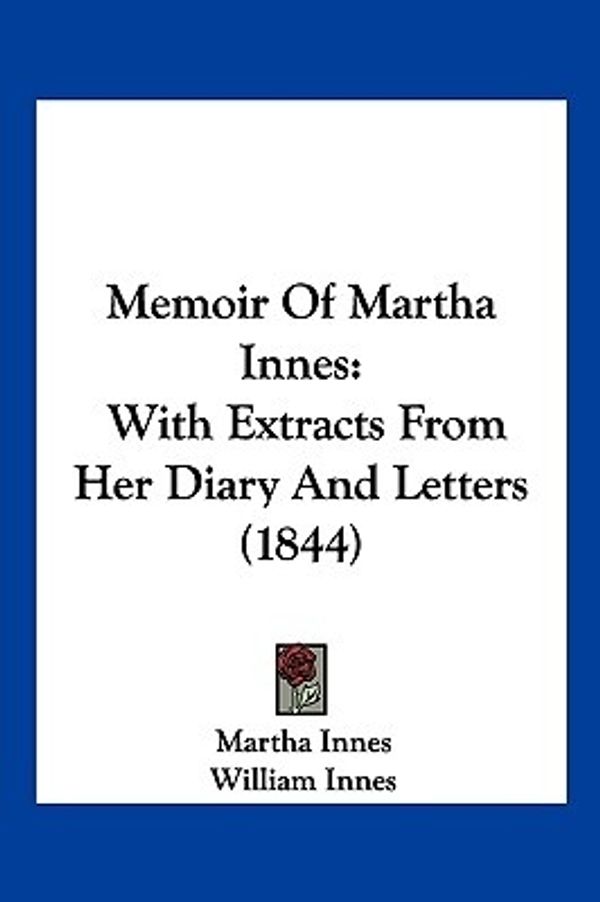 Cover Art for 9781120642455, Memoir of Martha Innes by Martha Innes