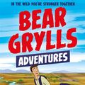 Cover Art for 9781786960542, A Bear Grylls Adventure 8: The Safari Challenge by Bear Grylls