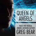 Cover Art for 9781480444485, Queen of Angels by Greg Bear