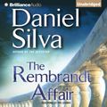 Cover Art for 9781423328193, The Rembrandt Affair by Daniel Silva, Phil Gigante