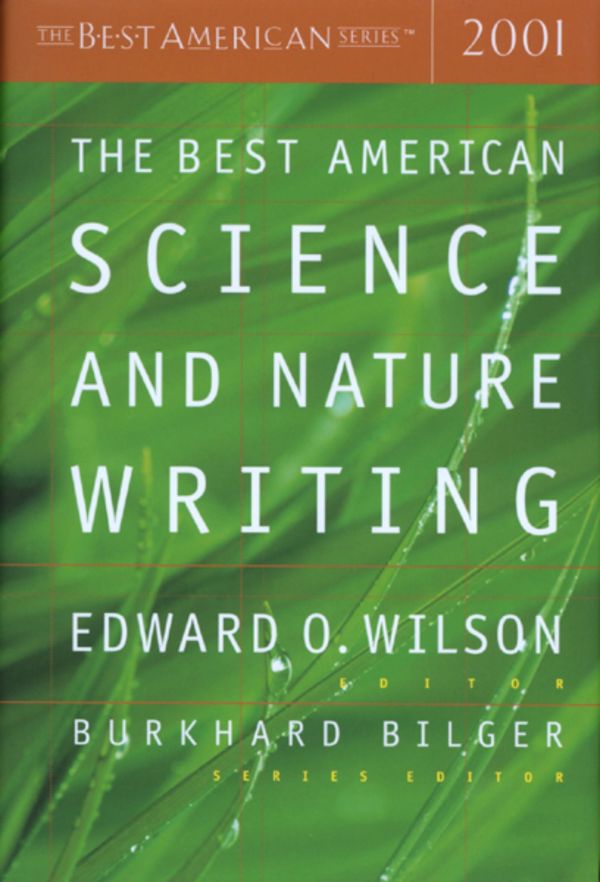 Cover Art for 9780618153596, Best American Science and Nature Writing: 2001 by Edward O Wilson