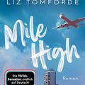 Cover Art for B0CMJBFGYK, Mile High: Roman - TikTok made me buy it: Sports Romance trifft auf Forbidden Love und Enemies to Lovers – endlich auf Deutsch! (Windy City-Reihe 1) (German Edition) by Liz Tomforde